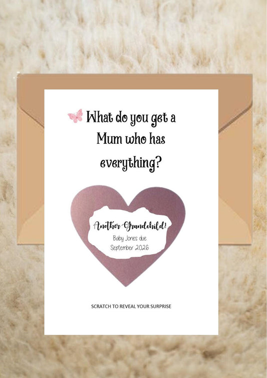 Scratchcard What do you get a Mum who has everything card, another grandchild card, Pregnancy announcement Card, pregnancy reveal to parents