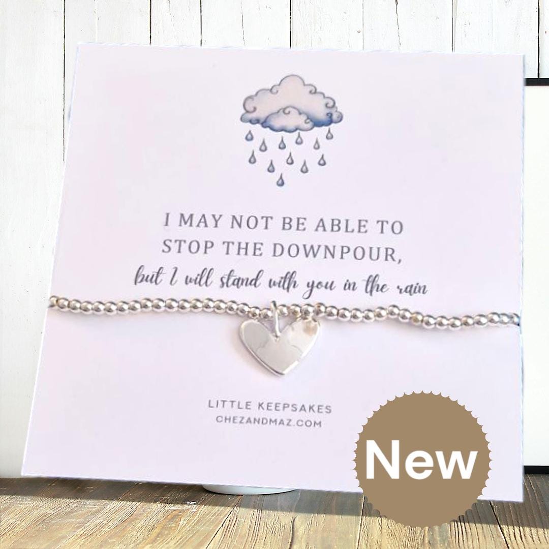 I may not be able to stop the downpour, but I will stand with you in the rain | Bracelet| Thinking Of You | Strength I Friendship cc5