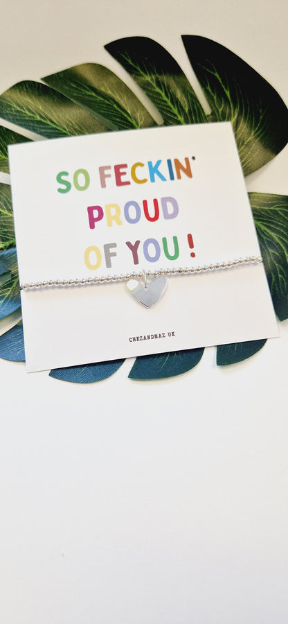 So Feckin' Proud Of You I Congrats I Good Luck I Mentor, Appreciation I Silver Plated Charm Bracelet & Heart Charm I A3