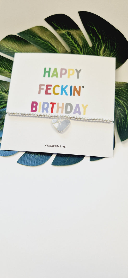 Happy Feckin' Birthday I Birthday I Silver Plated Bracelet I Silver Coloured Heart Charm I Birthday Gift Keepsake I Funny