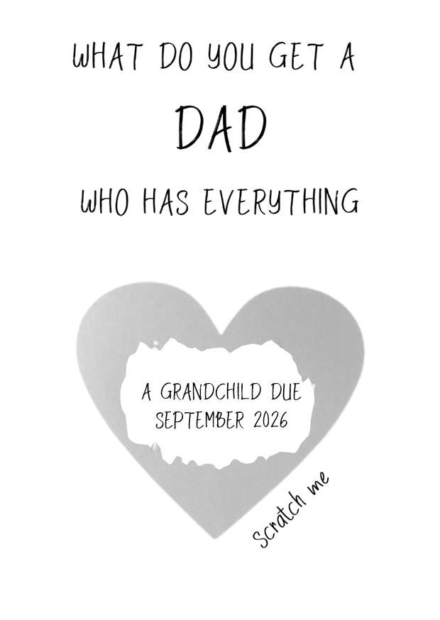 Scratchcard What do you get a Dad who has everything card, another grandchild card, Pregnancy announcement Card, pregnancy reveal to parents