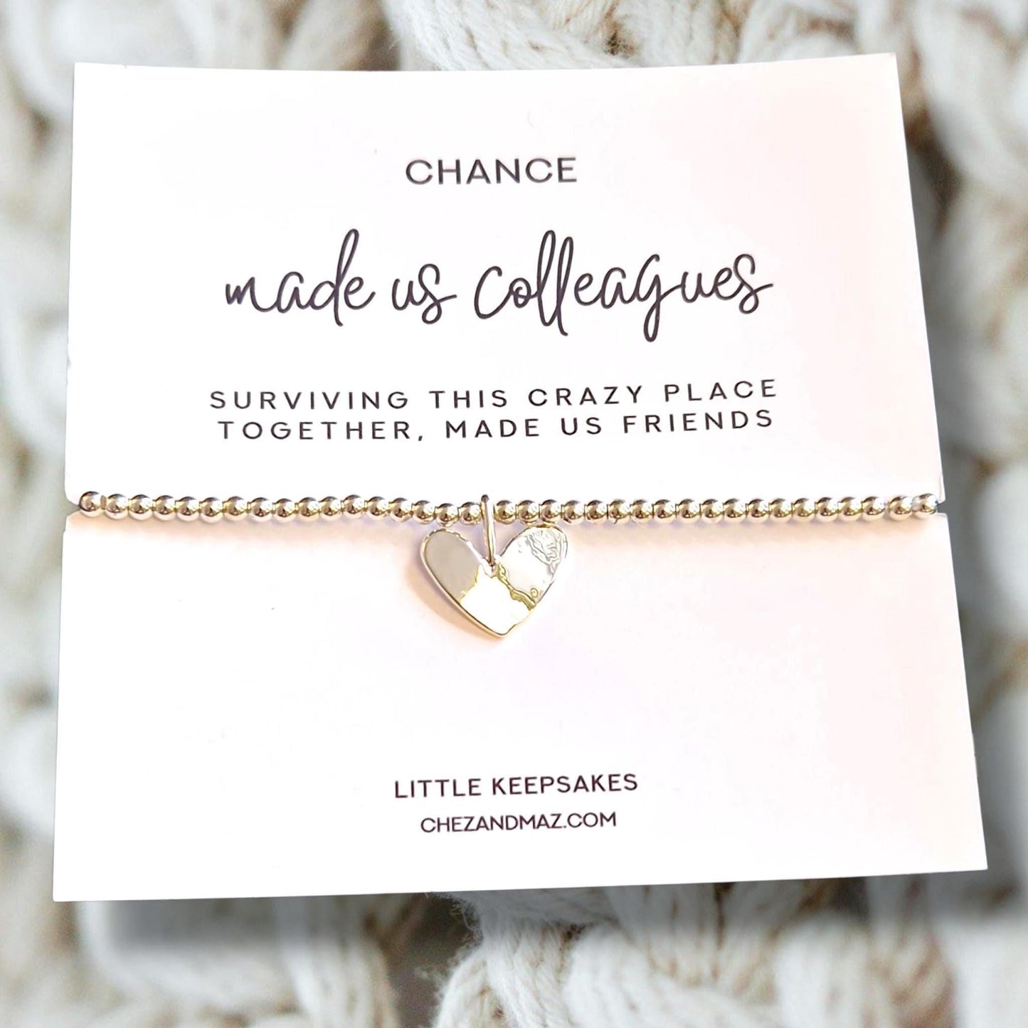 Chance Made Us Colleagues Silver-Plated Heart Bracelet: Friendship Gift- Surviving this crazy place
