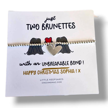 Just a two Brunettes with an Unbreakable Bond I Funny Best Friend Christmas Gift I Silver Plated Charm Bracelet - CC44