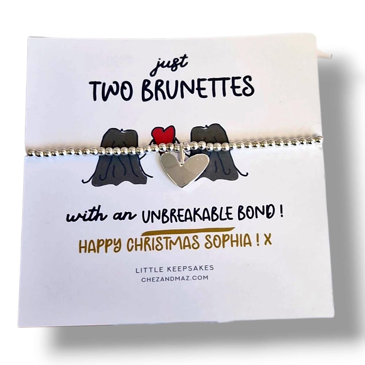 Just a two Brunettes with an Unbreakable Bond I Funny Best Friend Christmas Gift I Silver Plated Charm Bracelet - CC44