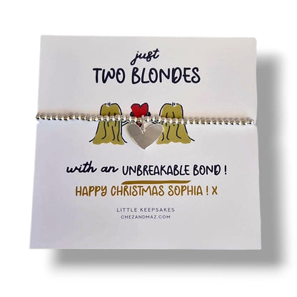 Just a two Blondes with an Unbreakable Bond I Funny Best Friend Christmas Gift I Silver Plated Charm Bracelet - CC44