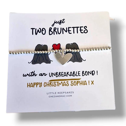 Just a two Brunettes with an Unbreakable Bond I Funny Best Friend Christmas Gift I Silver Plated Charm Bracelet - CC44