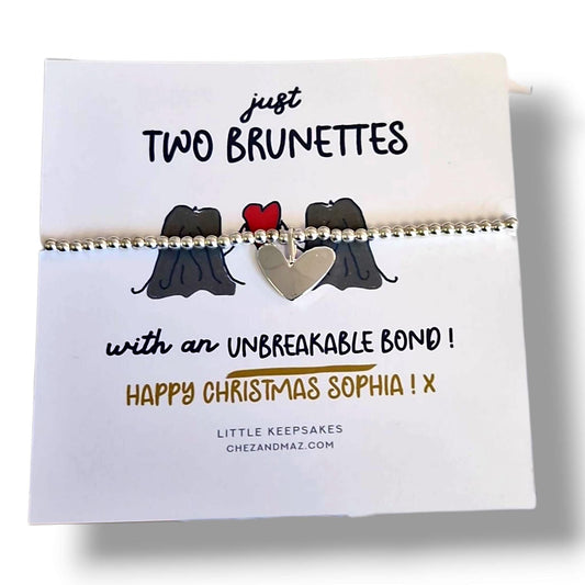 Just a two Brunettes with an Unbreakable Bond I Funny Best Friend Christmas Gift I Silver Plated Charm Bracelet - CC44