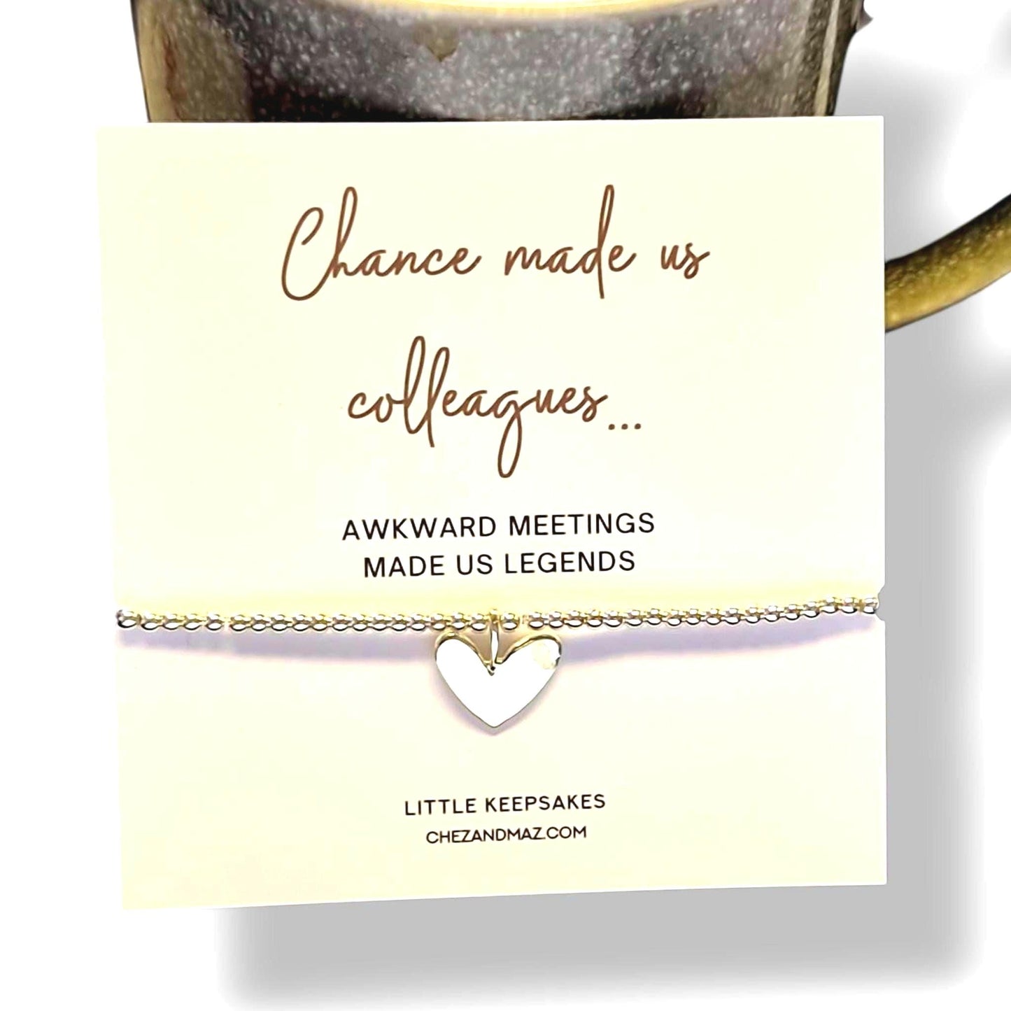 Funny Chance Made Us Colleagues Silver-Plated Heart Bracelet: Friendship Gift- Awkward Meetings made us legends