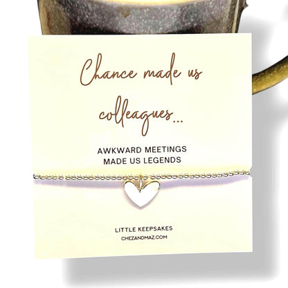 Funny Chance Made Us Colleagues Silver-Plated Heart Bracelet: Friendship Gift- Awkward Meetings made us legends