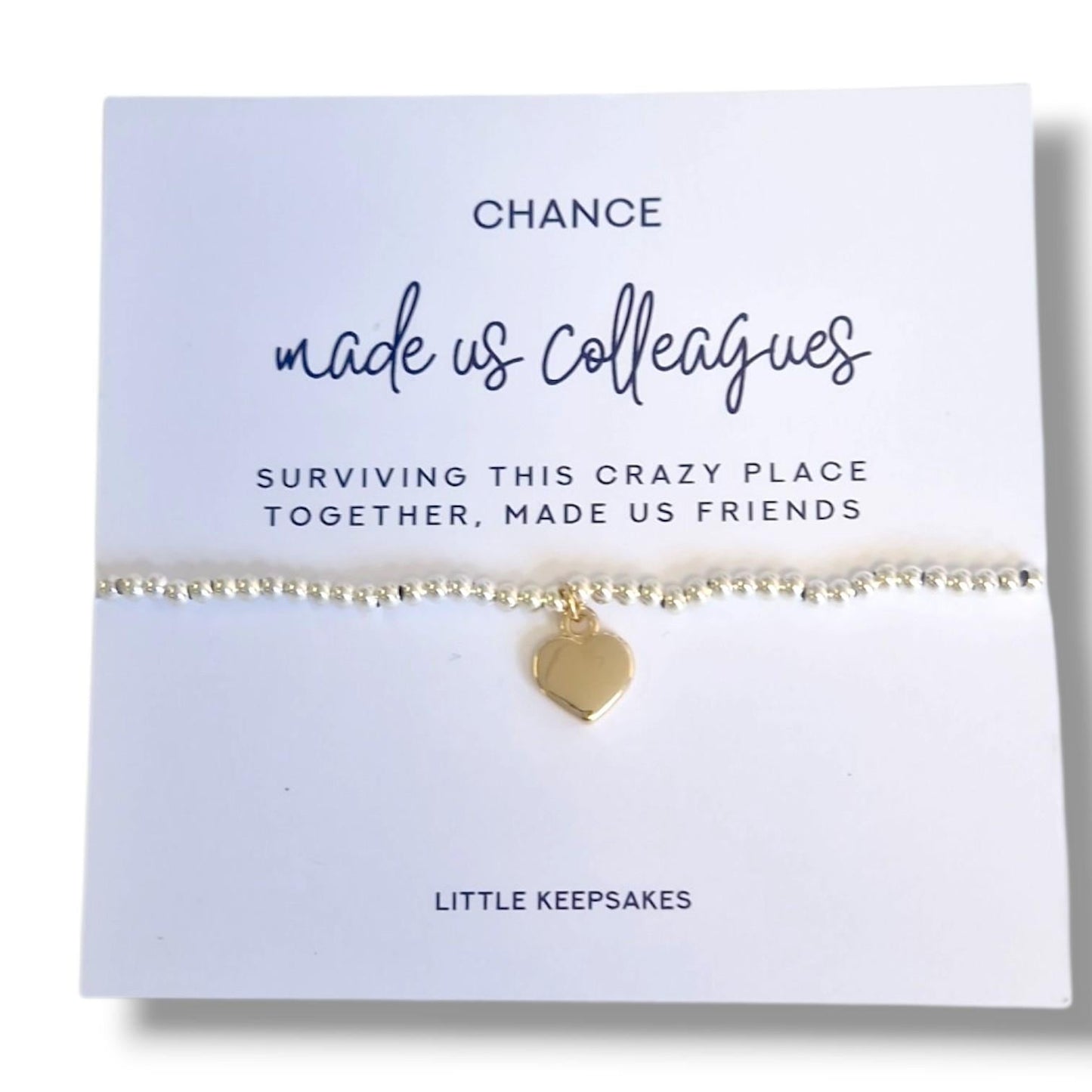 Chance Made Us Colleagues Silver-Plated Heart Bracelet: Friendship Gift- Surviving this crazy place, colleague gift
